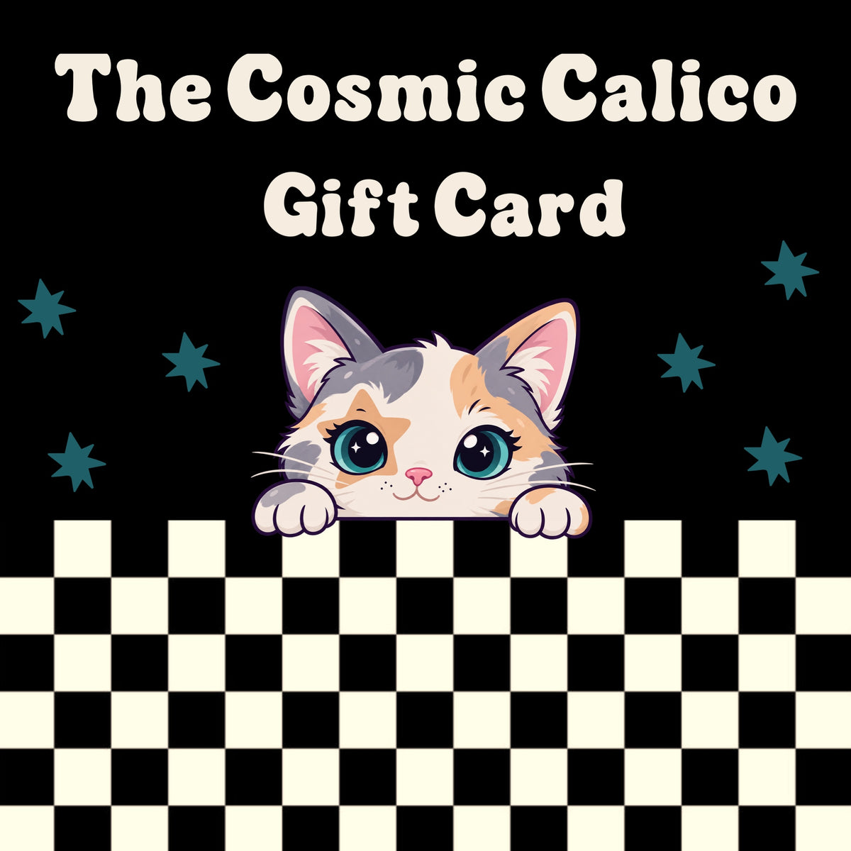 The Cosmic Calico - Digital Gift Card