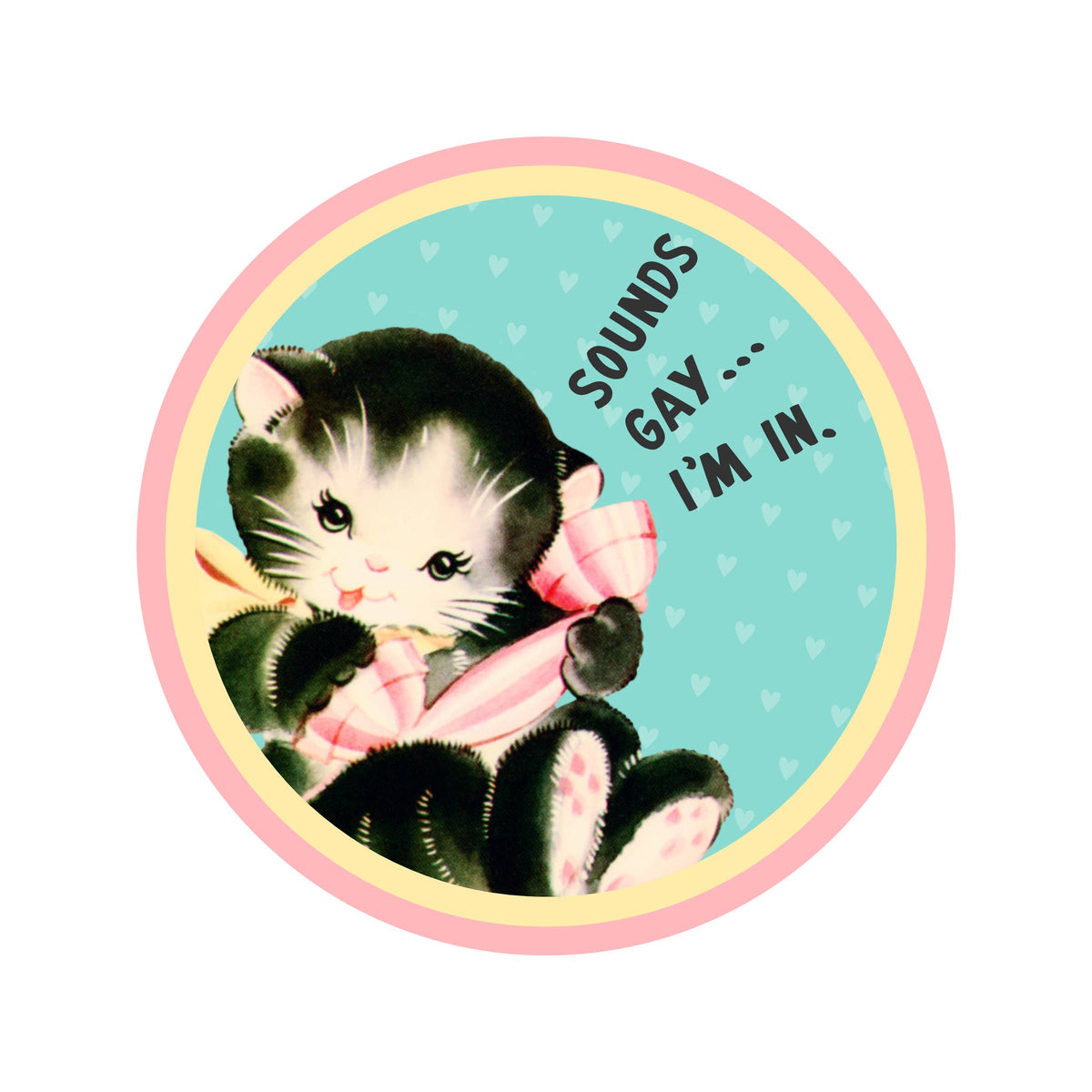 Sounds Gay, I’m In Cat Sticker