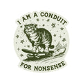 Conduit for Nonsense Cat Sticker